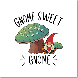 Gnome Sweet Gnome | Gardening Shirt Posters and Art